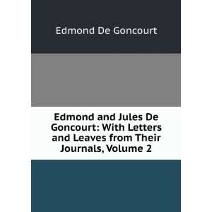   and Leaves from Their Journals, Volume 2 Edmond De Goncourt Books