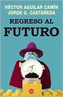 Regreso al futuro Jorge G. Castaneda