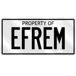  NEW  PROPERTY OF EFREM  LICENSE PLATE SIGN NAME