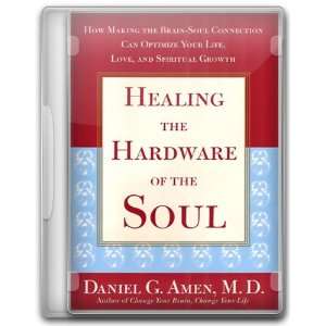  the Hardware of the Soul (3 DVD) By Daniel Amen 