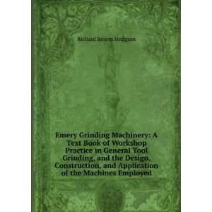  Emery Grinding Machinery A Text Book of Workshop Practice 