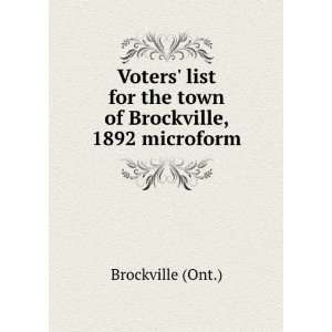  Voters list for the town of Brockville, 1892 microform 