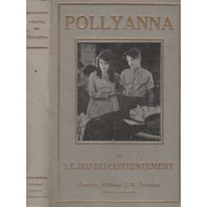    Pollyanna   ou le jeu du contentement Eleanor H. Porter Books