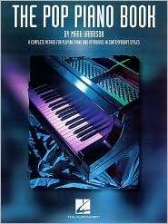 The Pop Piano Book A Complete Method for Playing Piano and Keyboards 