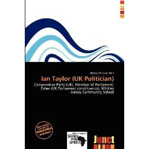  Ian Taylor (UK Politician) (9786138416715) Emory Christer Books
