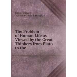   from Plato to the . Williston Samuel Hough, S. Rudolf Eucken  Books
