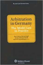 Arbitration in Germany The Model Law in Practice, (9041127186 