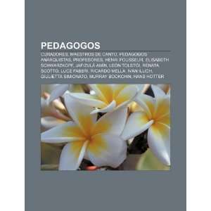 Pedagogos Curadores, Maestros de canto, Pedagogos anarquistas 