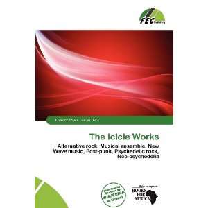    The Icicle Works (9786200825346) Columba Sara Evelyn Books