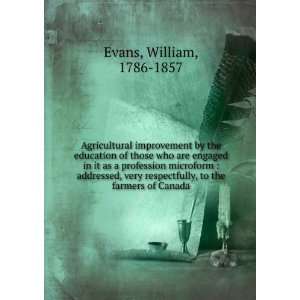   , to the farmers of Canada William, 1786 1857 Evans Books