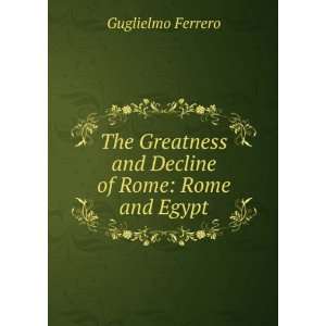   Decline of Rome The Republic of Augustus Guglielmo Ferrero Books