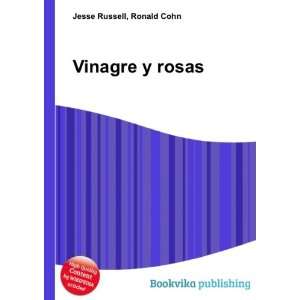  Vinagre y rosas Ronald Cohn Jesse Russell Books