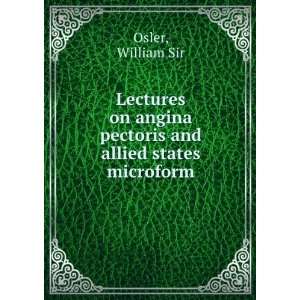  Lectures on angina pectoris and allied states microform 