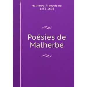  PoÃ©sies de Malherbe FranÃ§ois de, 1555 1628 Malherbe Books