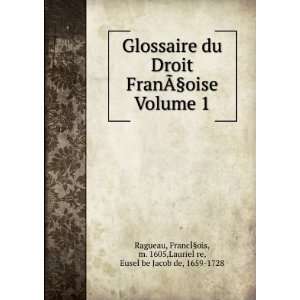  Glossaire du Droit FranÃ?Â§oise Volume 1 FrancÃ?Â 