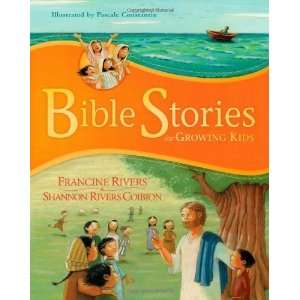    Bible Stories for Growing Kids [Hardcover] Francine Rivers Books