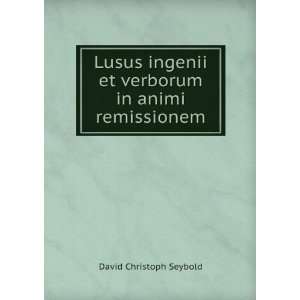  Lusus ingenii et verborum in animi remissionem David 