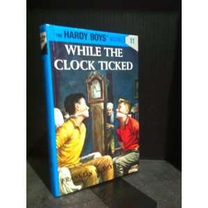  While the Clock Ticked (Hardy Boys #11) Franklin w. Dixon Books