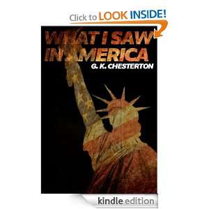 WHAT I SAW IN AMERICA [annotate] G. K. Chesterton  Kindle 