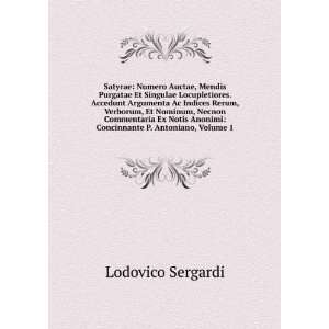   Anonimi Concinnante P. Antoniano, Volume 1 Lodovico Sergardi Books