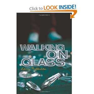  Walking on Glass [Hardcover] Alma Fullerton Books