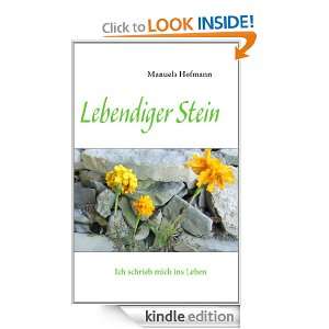 Lebendiger Stein Ich schrieb mich ins Leben (German Edition) Manuela 