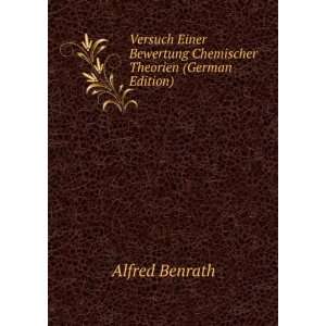 Versuch Einer Bewertung Chemischer Theorien (German Edition) Alfred 