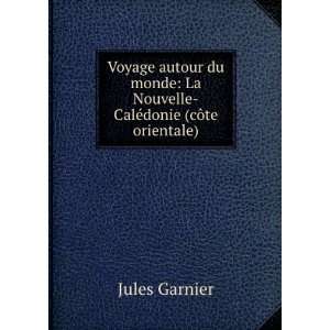    CalÃ©donie (cÃ´te orientale) Jules Garnier  Books