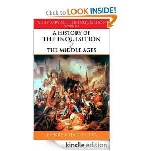 History of The Inquisition of The Middle Ages, Volume 2 Henry 