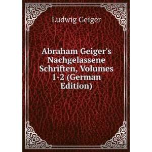   , Volumes 1 2 (German Edition) (9785875989759) Ludwig Geiger Books