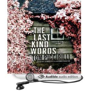  The Last Kind Words A Novel (Audible Audio Edition) Tom 