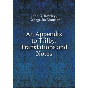   Translations and Notes George Du Maurier John G. Hawley  Books