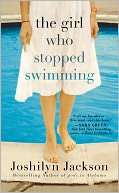   The Girl Who Stopped Swimming by Joshilyn Jackson 
