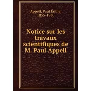   scientifiques de M. Paul Appell Paul Ã?mile, 1855 1930 Appell Books