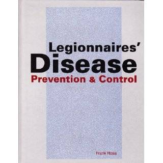 Legionnaires Disease Prevention and Control by Frank Rosa 