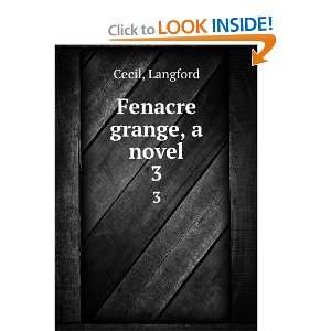 Fenacre grange, a novel. 3 Langford Cecil  Books
