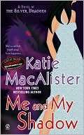   Me and My Shadow (Silver Dragons Series #3) by Katie 