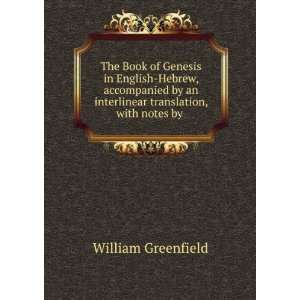   an interlinear translation, with notes by . William Greenfield Books