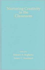 Nurturing Creativity in the Classroom, (0521887275), Ronald A 