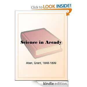 Science in Arcady Grant Allen  Kindle Store