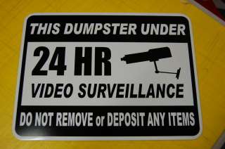 Dumpster VIDEO SURVEILLANCE aluminum sign garbage  