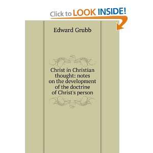   development of the doctrine of Christs person Edward Grubb Books