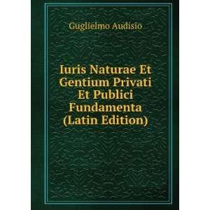   Et Publici Fundamenta (Latin Edition) Guglielmo Audisio Books