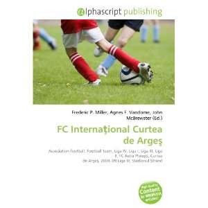  FC Internaional Curtea de Arge (9786134063104) Books