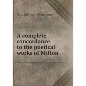   to the poetical works of Milton Guy Lushington Prendergast Books