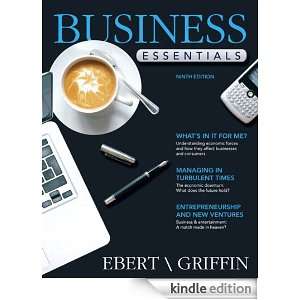 Business Essentials Ricky W. Griffin Ronald J. Ebert  