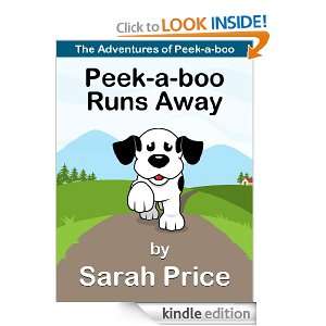 Peek a boo Runs Away The Adventures of a Family Dog Named Peek a boo 