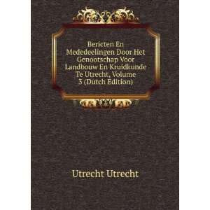   Te Utrecht, Volume 3 (Dutch Edition) Utrecht Utrecht Books