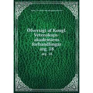   forhandlingar. arg. 18 Kungl. Svenska vetenskapsakademien Books