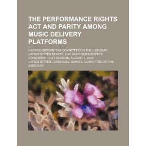  The Performance Rights Act and parity among music delivery 